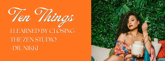 10 THINGS I LEARNED BY CLOSING THE ZEN STUDIO