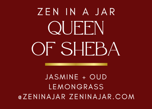 Queen of Sheba (Jasmine + Oud + Lemongrass)