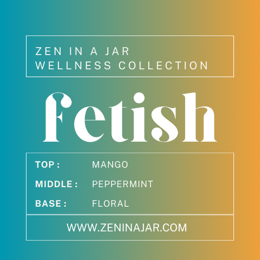 FETISH (Wellness Collection)